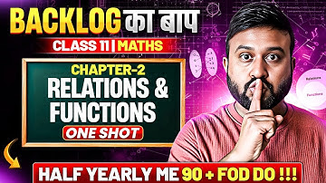 🔥 Relations & Functions One Shot | Class 11 Maths Chapter 2 | Backlog + Exam Special CBSE 2025-26 🔥