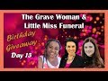 Birthday Giveaway Day 13 | Little Miss Funeral + The Grave Woman