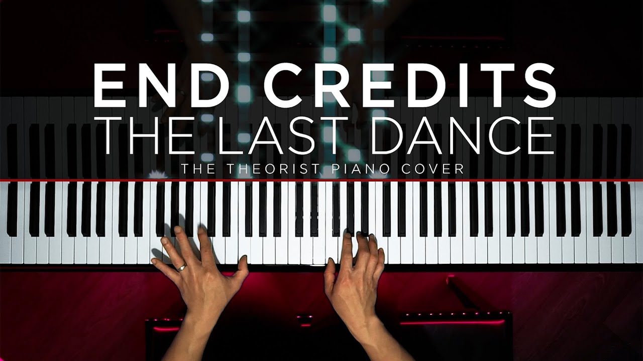 THE LAST DANCE - End Credits | The Theorist Piano Cover