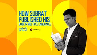 Full Indie & Proud | How Subrat published his book in multiple languages Guide