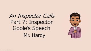 AIC Part 7 Inspector Goole's Speech