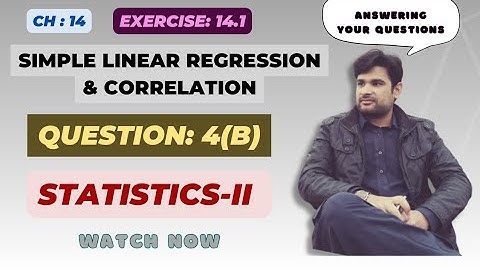 Question 4(b) Exercise 14.1, Linear Regression & Correlation | 2nd Year Statistics @faiqahmad