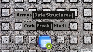 Arrays Data Structure Fully Explained Hindi Code Freak Implementation