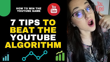 How to Beat The YouTube Algorithm - 7 Tips Tutorial