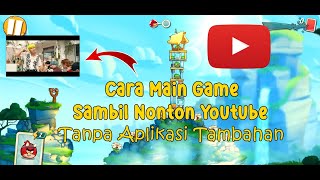 Cara Main Game Sambil Nonton Youtube