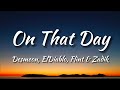 Desmeon On That Day Feat ElDiablo Flint Zadik NCS Release Lyrics