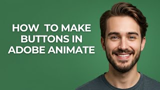 How  to Make Buttons In Adobe Animate - GUIDE!