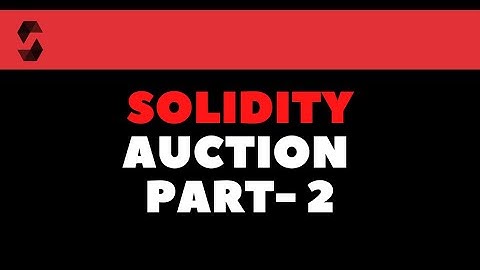 Building Auction DApp With Ethereum and Solidity | Project Part 2