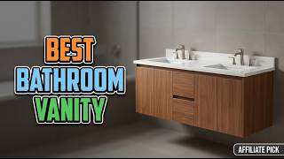 TOP 5 Best Bathroom Vanity 2026