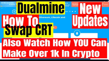 Dualmine Cloud Mining Updates, How To Swap CRT Also Make Over $1k In Crypto Legit.