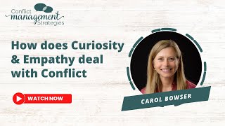 Navigating Conflict with Curiosity and Empathy: Key Strategies for Effective Communication