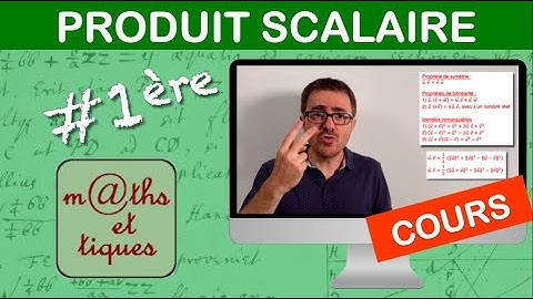 LE COURS : Produit scalaire - Première