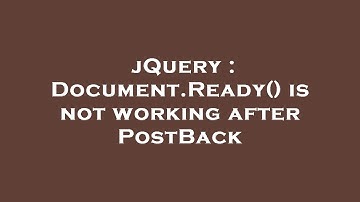 jQuery : Document.Ready() is not working after PostBack