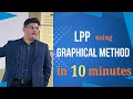 LPP Using Graphical Method | Step-by-Step in 10 Minutes