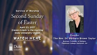 University Worship Service - 4/23/17 - Barbara Brown Taylor