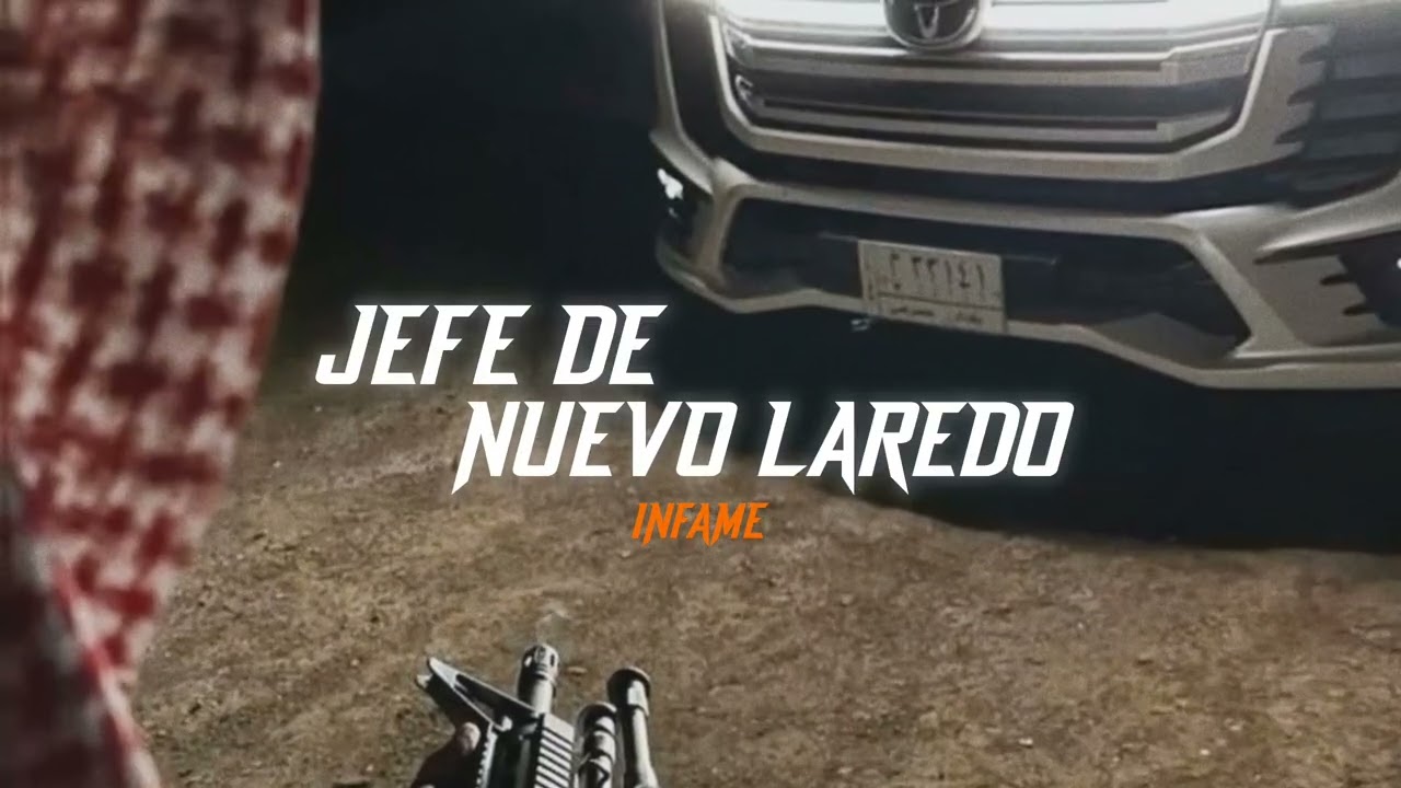 Jefe De Nuevo Laredo - Grupo Infame ☠️