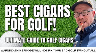 Best Cigars for Golf