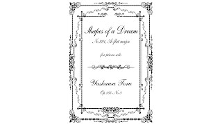 YASKAWA Toru: Shapes of a Dream No.991 for Piano Solo