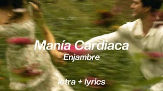 Manía Cardiaca - Enjambre Letra + Sub English