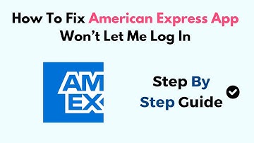 How To Fix American Express App Won