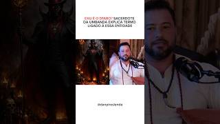Exu é associado com o d3mônio, diz umbandista Alan Barbieri