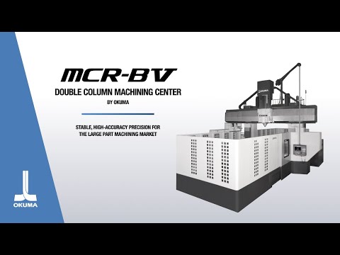 MCR-BV Double Column Machining Center Video Brochure