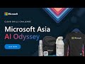 Microsoft asia ai odyssey 2024  free microsoft swags  goodies  free certificate  register now