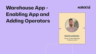 Katana's Warehouse App - Enabling App and Adding Operators screenshot 5