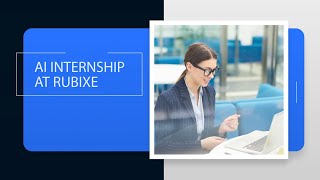 RUBIXE AI INTERNSHIP