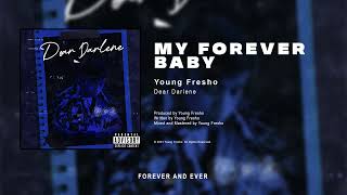 Young Fresho - My Forever Baby (Official Audio)