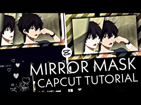 MIRROR MASK EFFECT 💞 || CAPCUT AMV TUTORIAL
