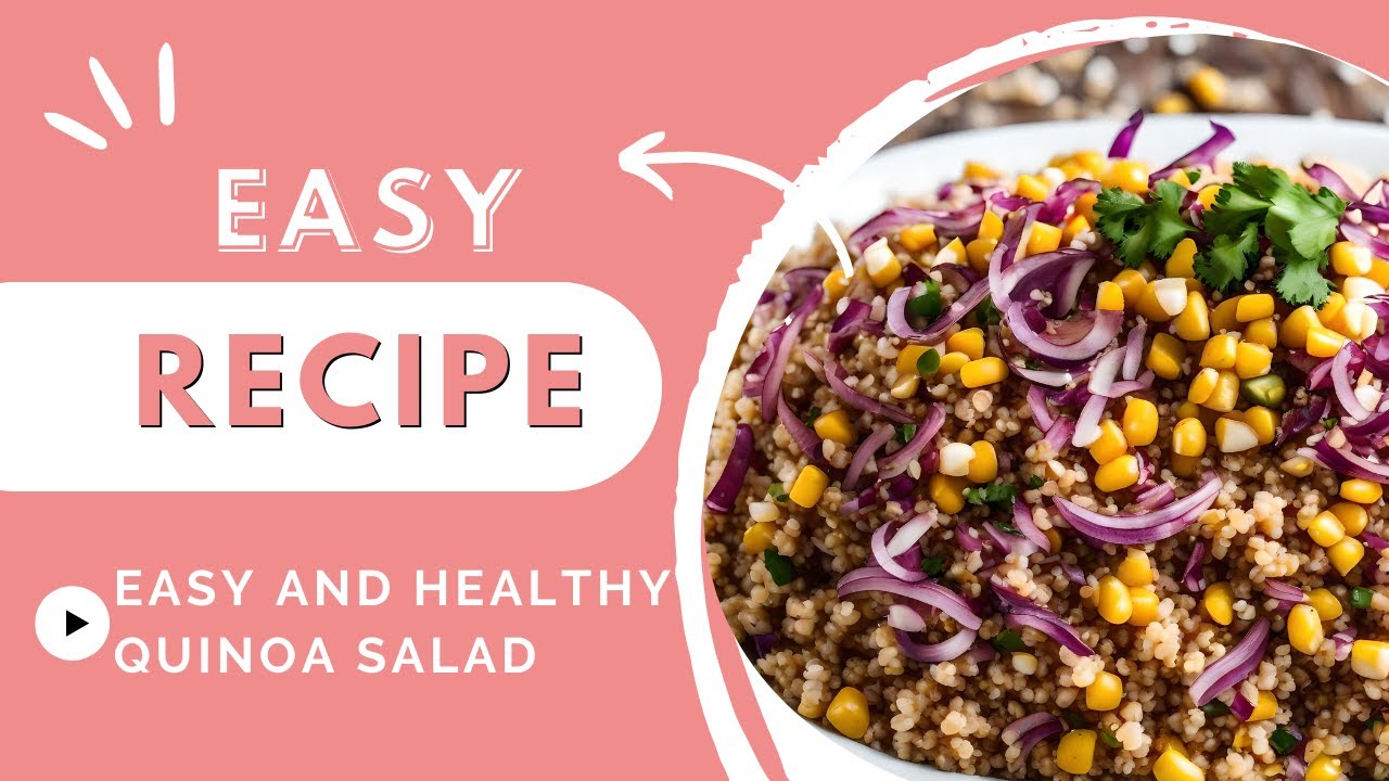 Easy and Healthy Quinoa Salad Recipe Perfect for Weight Loss or Meal