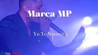 Marca MP-Yo Te Necesito (LETRA) chords