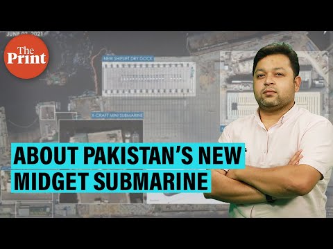 What satellite images reveal about Pakistan’s new midget submarine & its capabilities
