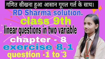 exercise 8.1., question -1 to3,linear equations in two variable ,class-9th, RD Sharma, Aarohi Singh