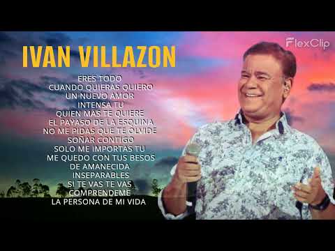 IVAN VILLAZON -  GRANDES EXITOS