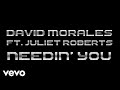 David Morales Needin U I Needed U Official Lyrics Video Ft Juliet Roberts 