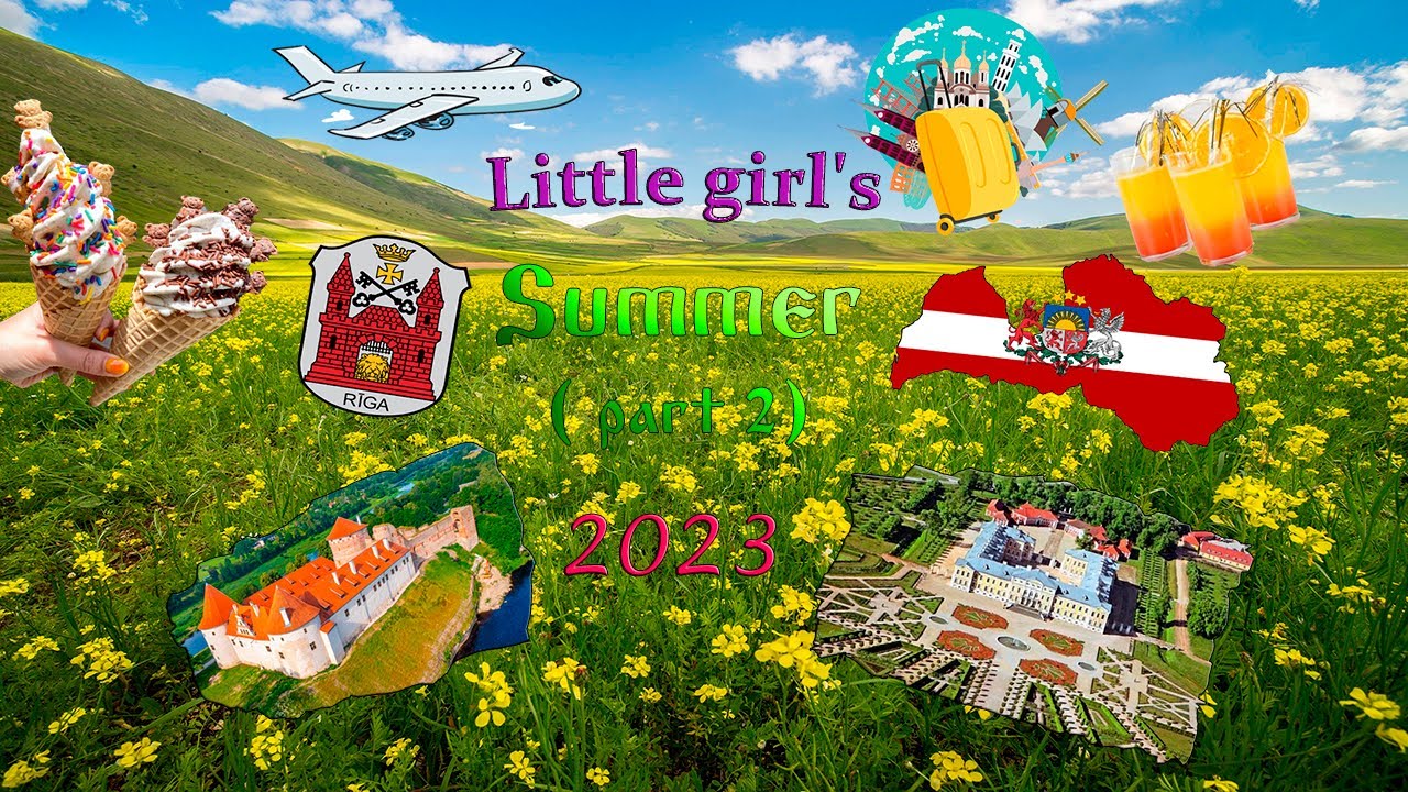 Little girl's summer 2023 (part 2)/ Vasara 2023/ Sommer 2023 Latvia ...