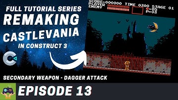 Construct 3 Tutorial - Remake Castlevania Series E13, Secondary Weapon - Dagger Attack