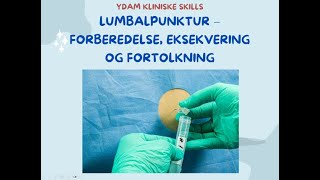 "Lumbalpunktur - Forberedelse, eksekvering og tolkning" - YDAM kliniske skills - Maj-25