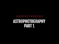 Understanding Astrophotography