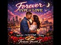 Forever Type of Love – A Real Love Song (Official Audio)