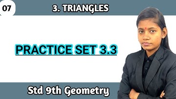 Practice set 3.3 class 9 maths part 2 | geometry chapter 3 triangles lecture 7 maharashtra board