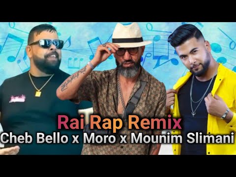 Cheb Bello X Moro X Mounim Slimani Riwayti L Rai Rap Remix 2025