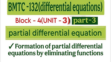 Formation of partial differential equations by eliminating functions|bmtc132|@vmatics444