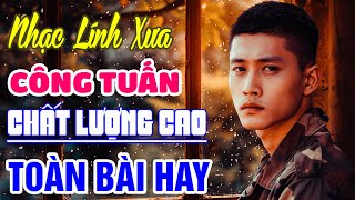 Nhạc Lính Công Tuấn - Công Tuấn Bolero Tuyển Tập - Nhạc Lính Công Tuấn Chất Lượng Cao