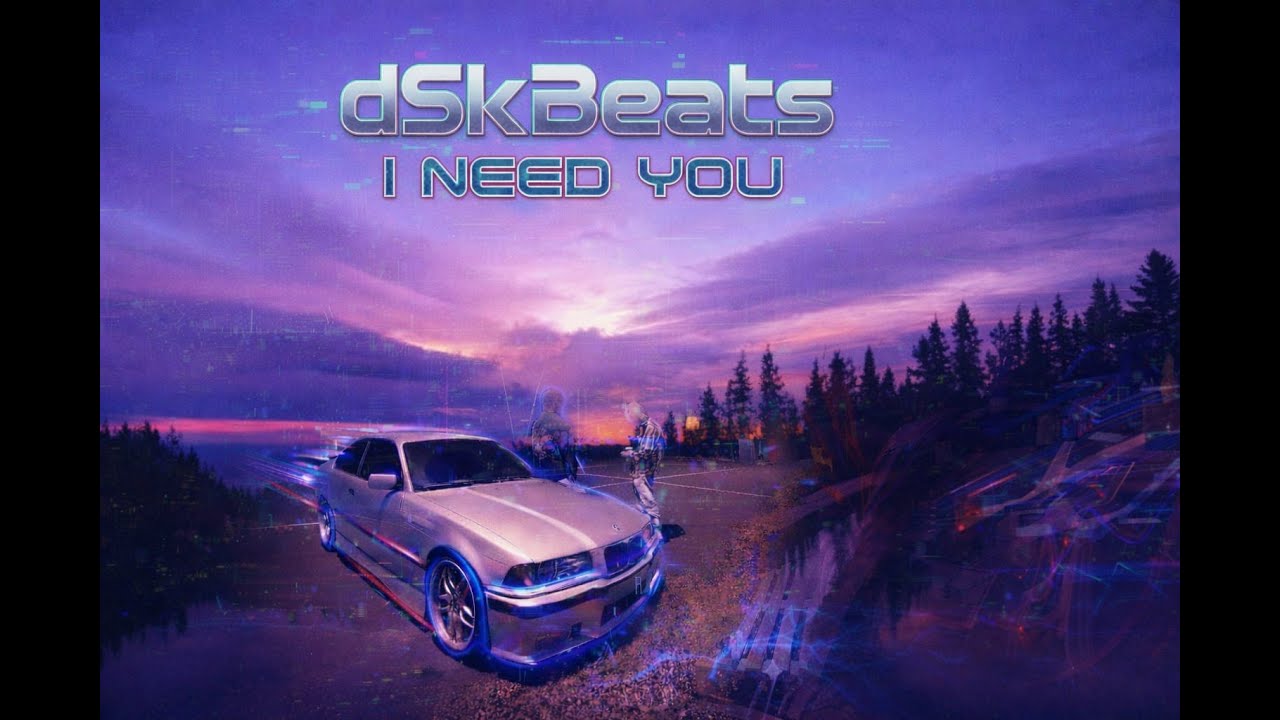 DSKBeats - I NEED YOU (OFFICIAL MUSIC VIDEO)