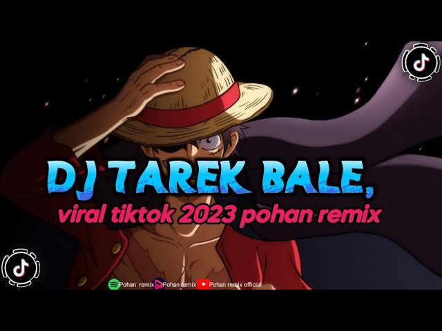 dj Terek bale viral tiktok pohan remix class=