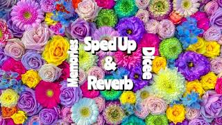 Memories ~ Sped Up & Reverb Ver. by Dicee
