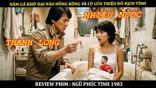 Năm Gã Khờ Đại Náo Hồng Kông Và Cú Lừa Triệu Đô Kịch Tính| Phim Ngũ Phúc Tinh 1983